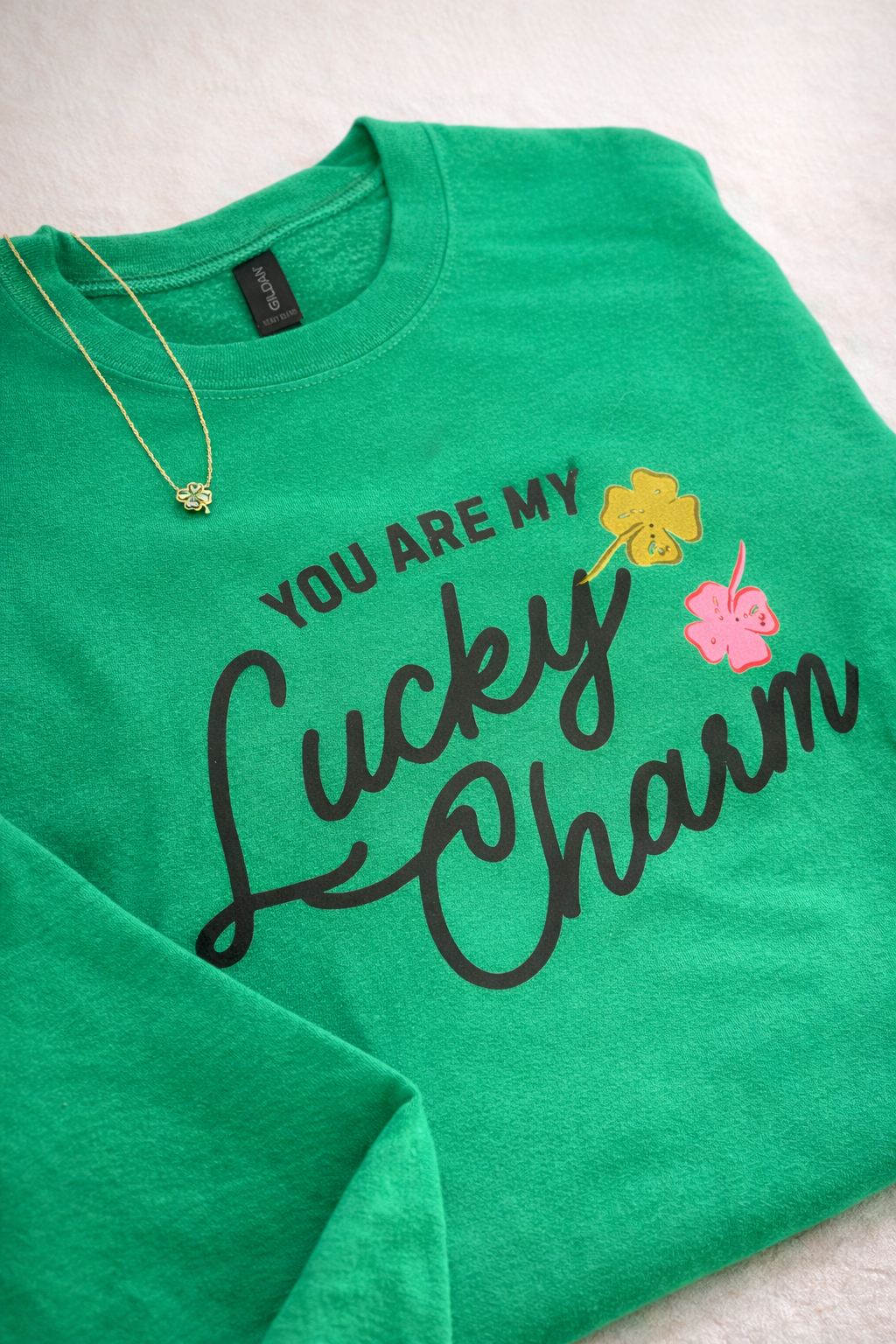 You Are My Luck Charm Sweatshirt (Adult/Youth)