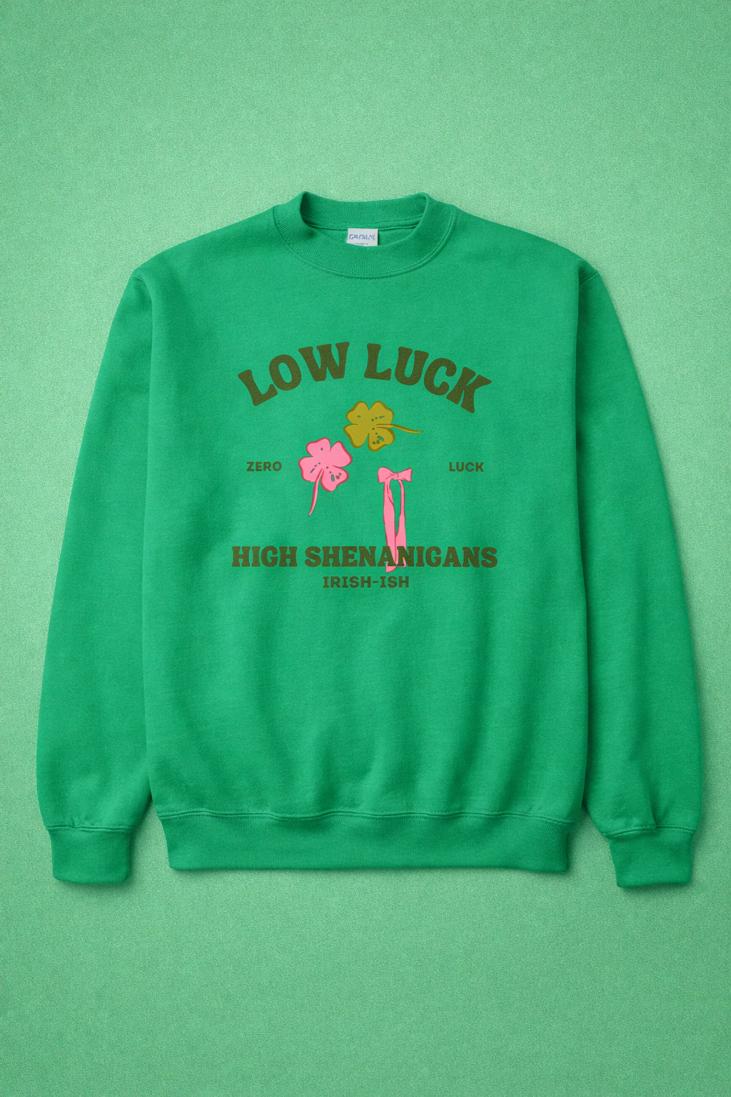 Low Luck- High Shenanigans Sweatshirt- Adult
