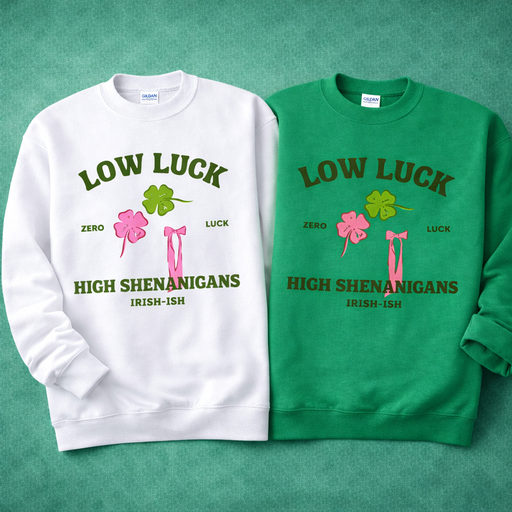 Low Luck- High Shenanigans Sweatshirt- Adult