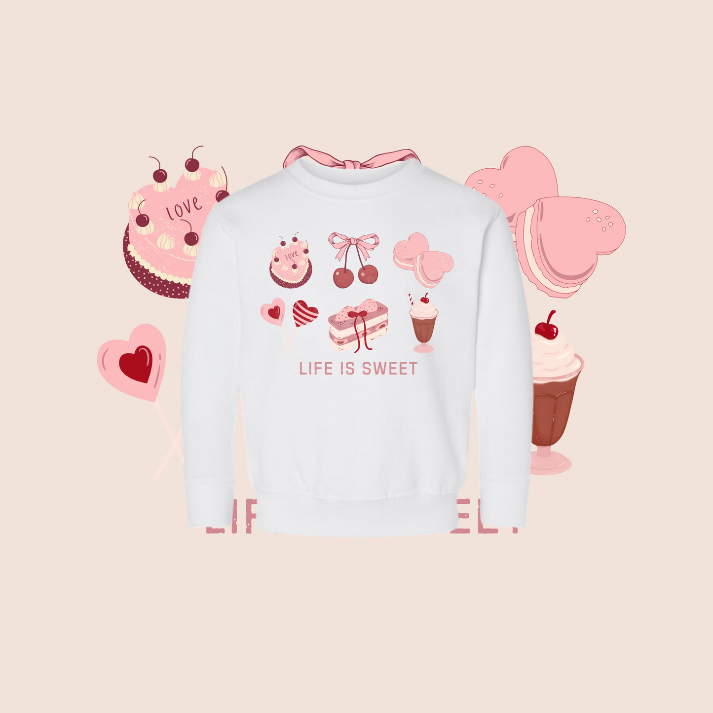 Life is Sweet Toddler Sweatshirt